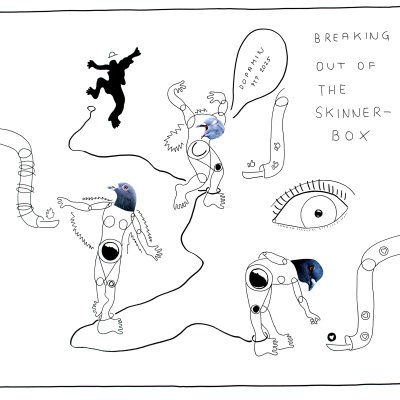 Breaking Out of the Skinnerbox